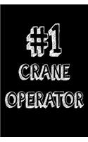 #1 Crane Operator: Funny Construction Worker Appreciation Gift Notebook