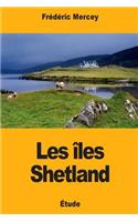 Les îles Shetland