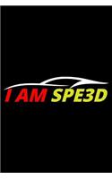 I Am Spe3d: Blank Lined Journal to Write in - Ruled Writing Notebook