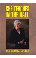 She Teaches in the Hall