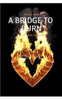 A Bridge to Burn
