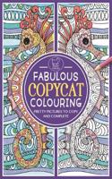 Fabulous Copycat Colouring: Pretty Pictures to Copy and Complete