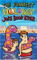 The Funniest Holiday Joke Book Ever