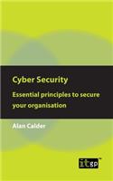 Cyber Security: Essential principles to secure your organisation