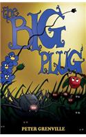 The Big Plug: (And How Spiders and Plants Saved the World)