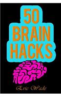 50 Brain Hacks