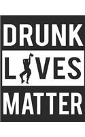 Drunk Lives Matter