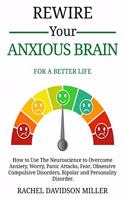 Rewire Your Anxious Brain