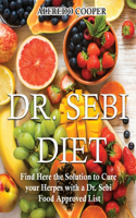 Dr. Sebi Diet: Find Here the Solution to Cure your Herpes with a Dr. Sebi Food Approved List