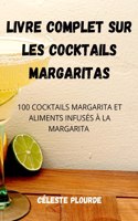 Livre Complet Sur Les Cocktails Margaritas