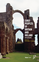 Early Peoples of Britain and Ireland [2 Volumes]