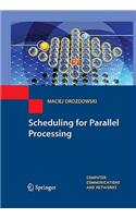 Scheduling for Parallel Processing