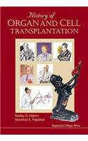 History of Organ and Cell Transplantation