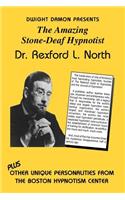 Amazing Stone-Deaf Hypnotist - Dr. Rexford L. North