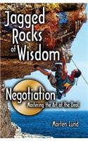 Jagged Rocks of Wisdom-Negotiation