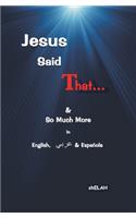 Jesus Said That