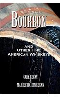 The Book of Bourbon and Other Fine American Whiskeys