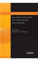 Practical Approach to Neurophysiologic Intraoperative Monitoring