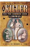A Killer for the Common Good - LAWMAN (The Sean O'Rourke Series - Book 2)
