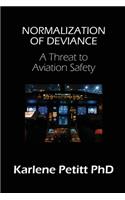 Normalization of Deviance: A Threat to Aviation Safety