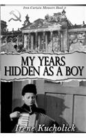 My Years Hidden As a Boy