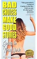 Bad Choices Make Good Stories