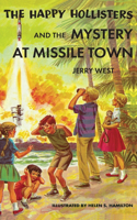 Happy Hollisters and the Mystery at Missile Town