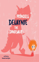 Princess Delaynie the Dinosaur