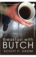 Breakfast with Butch