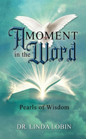 Moment in the Word