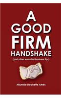 A Good Firm Handshake