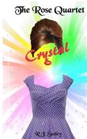 Crystal: (2 The Rose Quartet)