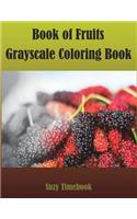 Book of Fruits Grayscale Coloring Book