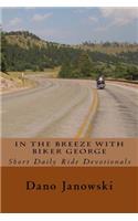 In The Breeze With Biker George: Short Daily Ride Devotionals