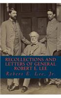 Recollections and Letters of General Robert E. Lee