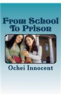 From School To Prison: -an African Play That Highlights The Negligence of parents