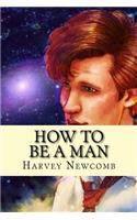 How to Be a Man