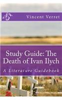 Study Guide: The Death of Ivan Ilych: A Literature Guidebook(Study Guides, Literature Guides, and Workbooks)