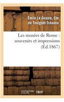 Les Musées de Rome: Souvenirs Et Impressions, Avec Une Étude Sur l'Histoire de la Peinture: En Italie