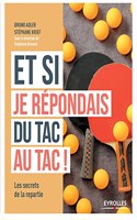 Et si je répondais du tac au tac
