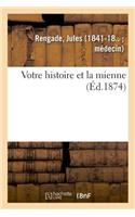 Votre Histoire Et La Mienne