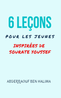 6 leçons pour les jeunes inspirées de sourate YOUSSEF