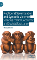 Neoliberal Securitisation and Symbolic Violence