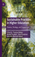 Sustainable Practices in Higher Education: Finance, Strategy, and Engagement