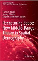 Recapturing Space: New Middle-Range Theory in Spatial Demography