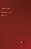 Lonely Warrior