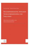 Religionsdidaktik Zwischen Schulformspezifik Und Inklusion