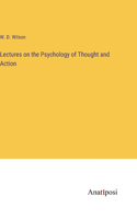 Lectures on the Psychology of Thought and Action
