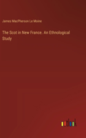 Scot in New France. An Ethnological Study