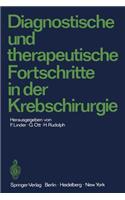 Diagnostische Und Therapeutische Fortschritte in Der Krebschirurgie